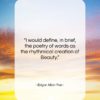 Edgar Allan Poe quote: “I would define, in brief, the poetry…”- at QuotesQuotesQuotes.com