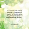 Edgar Allan Poe quote: “It will be found, in fact, that…”- at QuotesQuotesQuotes.com