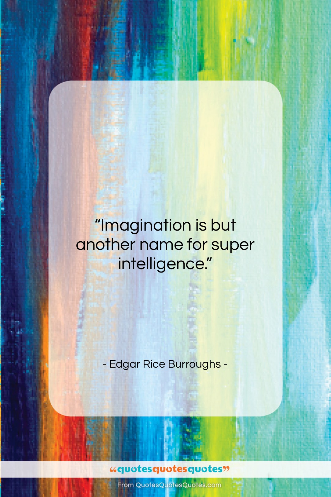 Edgar Rice Burroughs quote: “Imagination is but another name for super…”- at QuotesQuotesQuotes.com
