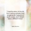 Edith Wharton quote: “I had the story, bit by bit,…”- at QuotesQuotesQuotes.com