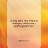 Edith Wharton quote: “If only we’d stop trying to be…”- at QuotesQuotesQuotes.com