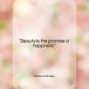 Edmund Burke quote: “Beauty is the promise of happiness….”- at QuotesQuotesQuotes.com