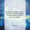 Edna Ferber quote: “Life can’t defeat a writer who is…”- at QuotesQuotesQuotes.com