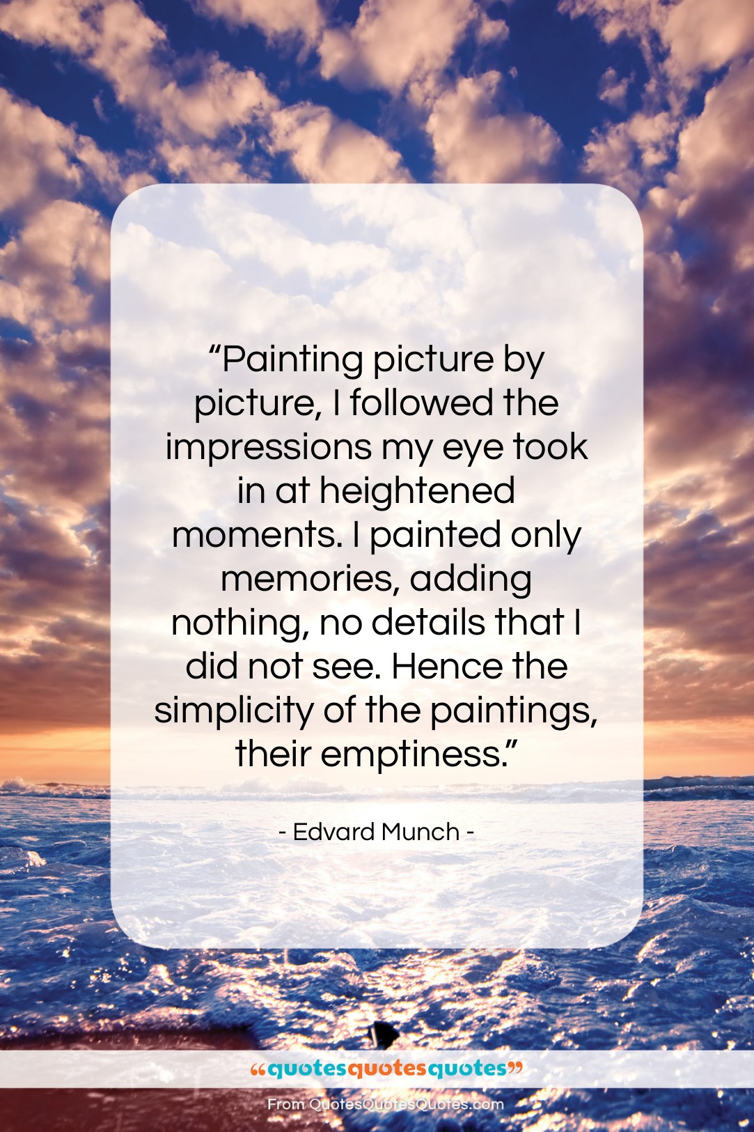 Edvard Munch quote: “Painting picture by picture, I followed the…”- at QuotesQuotesQuotes.com