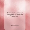 Edward Gibbon quote: “All that is human must retrograde if…”- at QuotesQuotesQuotes.com