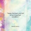 Edward Gibbon quote: “Hope, the best comfort of our imperfect…”- at QuotesQuotesQuotes.com
