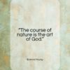 Edward Young quote: “The course of nature is…”- at QuotesQuotesQuotes.com