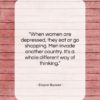 Elayne Boosler quote: “When women are depressed, they eat or…”- at QuotesQuotesQuotes.com