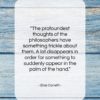 Elias Canetti quote: “The profoundest thoughts of the philosophers have…”- at QuotesQuotesQuotes.com