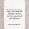 Elizabeth Barrett Browning quote: “First time he kissed me, he but…”- at QuotesQuotesQuotes.com