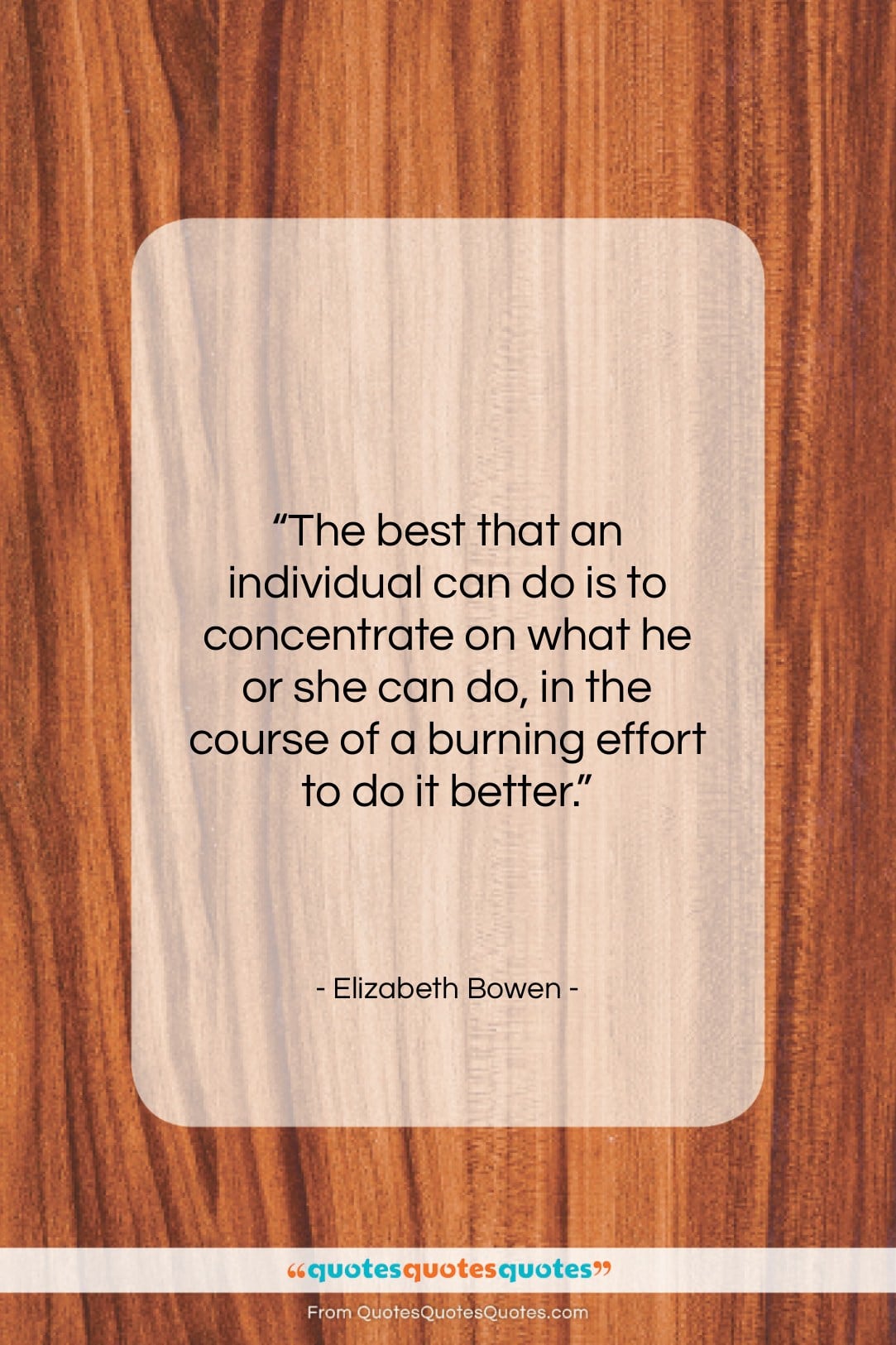 Elizabeth Bowen quote: “The best that an individual can do…”- at QuotesQuotesQuotes.com