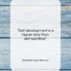 Elizabeth Cady Stanton quote: “Self-development is a higher duty than self-sacrifice….”- at QuotesQuotesQuotes.com