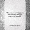Elizabeth Cady Stanton quote: “The history of the past is but…”- at QuotesQuotesQuotes.com