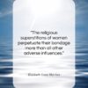 Elizabeth Cady Stanton quote: “The religious superstitions of women perpetuate their…”- at QuotesQuotesQuotes.com