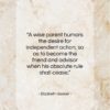 Elizabeth Gaskell quote: “A wise parent humors the desire for…”- at QuotesQuotesQuotes.com