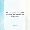 Emile Zola quote: “The thought is a deed. Of all…”- at QuotesQuotesQuotes.com