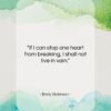 Emily Dickinson quote: “If I can stop one heart from…”- at QuotesQuotesQuotes.com