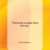Emily Dickinson quote: “The brain is wider than the sky….”- at QuotesQuotesQuotes.com