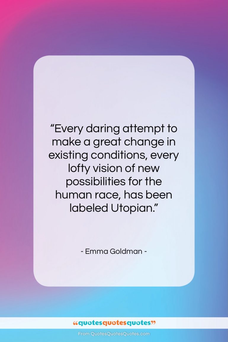 Emma Goldman quote: “Every daring attempt to make a great…”- at QuotesQuotesQuotes.com