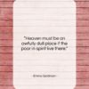 Emma Goldman quote: “Heaven must be an awfully dull place…”- at QuotesQuotesQuotes.com