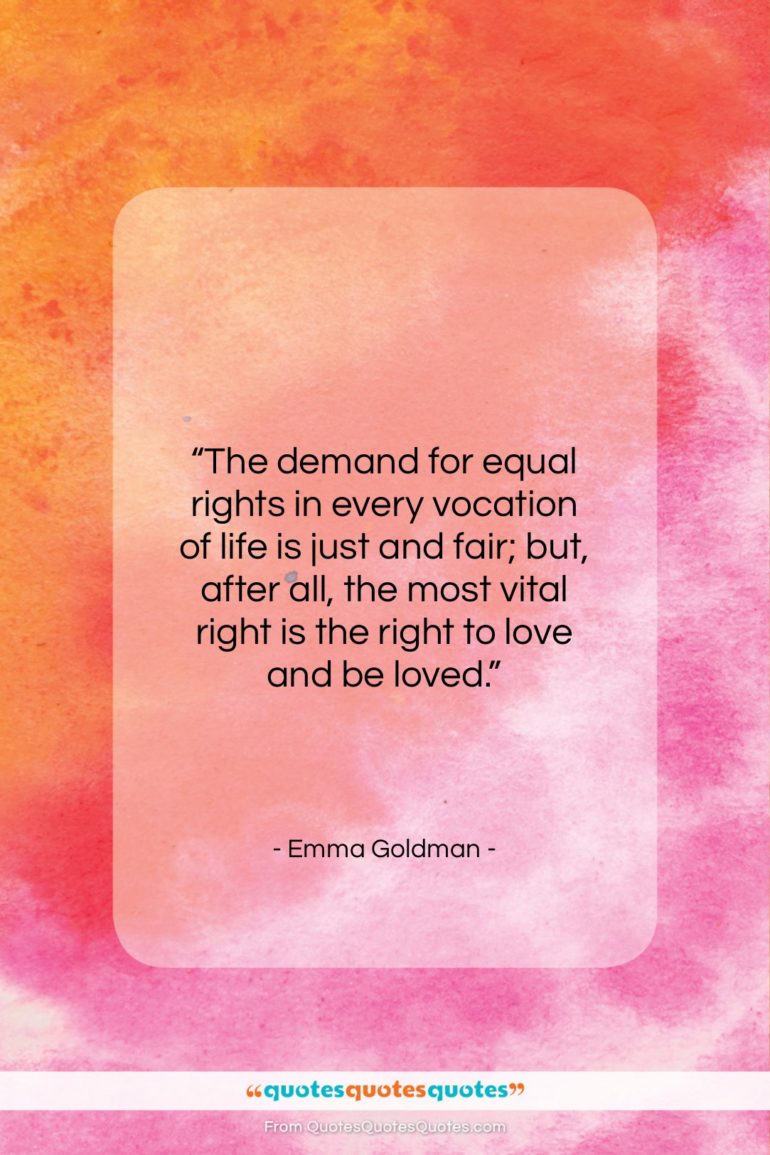 Emma Goldman quote: “The demand for equal rights in every…”- at QuotesQuotesQuotes.com