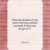 Epictetus quote: “If evil be spoken of you and…”- at QuotesQuotesQuotes.com