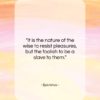 Epictetus quote: “It is the nature of the wise…”- at QuotesQuotesQuotes.com