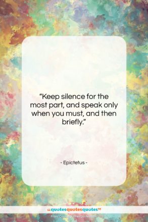 Epictetus quote: “Keep silence for the most part, and…”- at QuotesQuotesQuotes.com