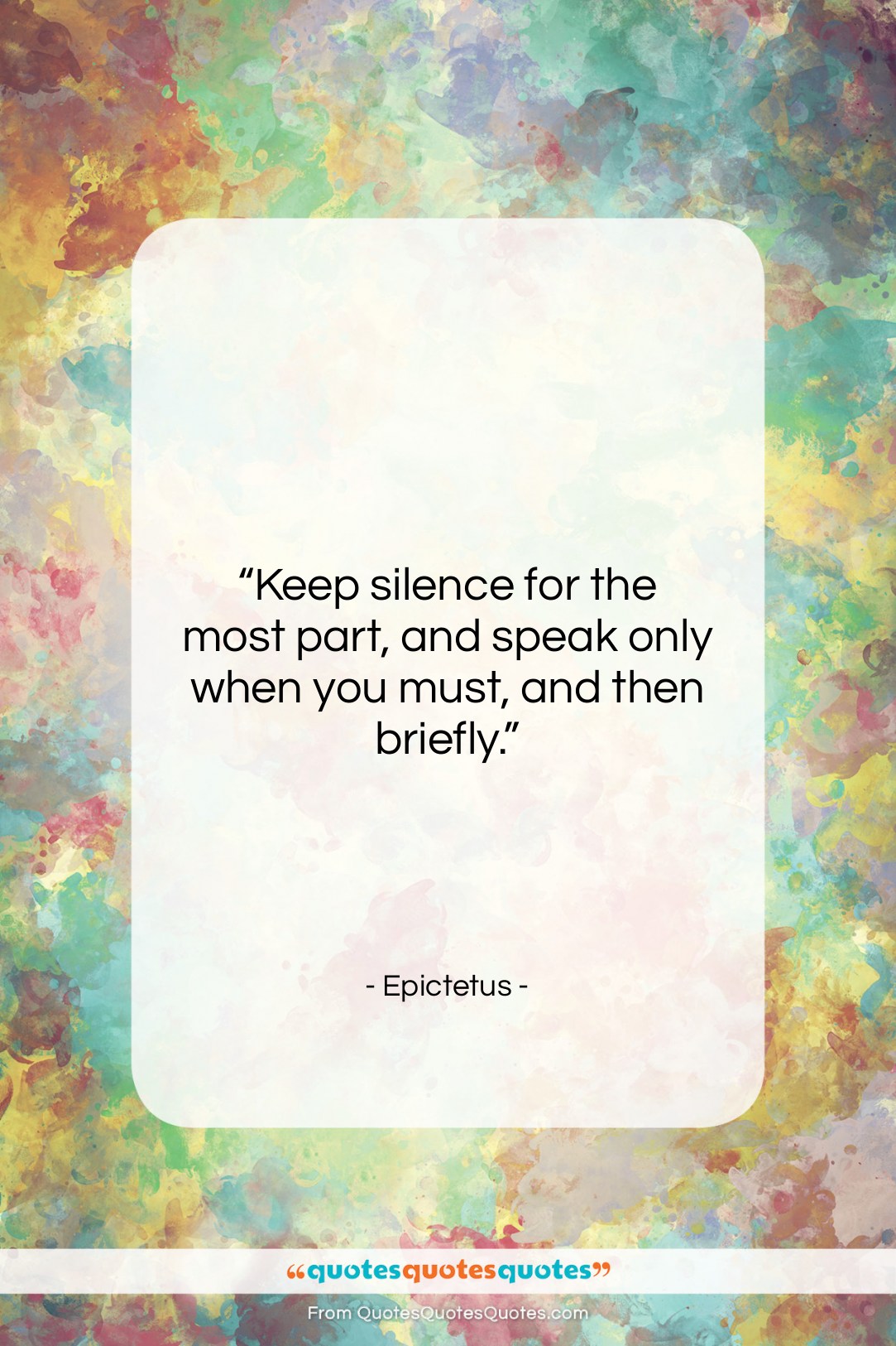 Epictetus quote: “Keep silence for the most part, and…”- at QuotesQuotesQuotes.com