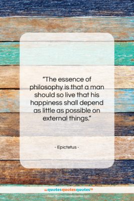 Epictetus quote: “The essence of philosophy is that a…”- at QuotesQuotesQuotes.com