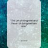 Epicurus quote: “The art of living well and the…”- at QuotesQuotesQuotes.com