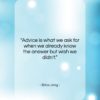 Erica Jong quote: “Advice is what we ask for when…”- at QuotesQuotesQuotes.com