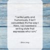 Erica Jong quote: “I write lustily and humorously. It isn’t…”- at QuotesQuotesQuotes.com