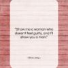 Erica Jong quote: “Show me a woman who doesn’t feel…”- at QuotesQuotesQuotes.com