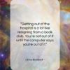 Erma Bombeck quote: “Getting out of the hospital is a…”- at QuotesQuotesQuotes.com