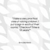 Erma Bombeck quote: “I take a very practical view of…”- at QuotesQuotesQuotes.com