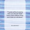 Erma Bombeck quote: “It goes without saying that you should…”- at QuotesQuotesQuotes.com