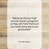 Erma Bombeck quote: “Never go to your high school reunion…”- at QuotesQuotesQuotes.com