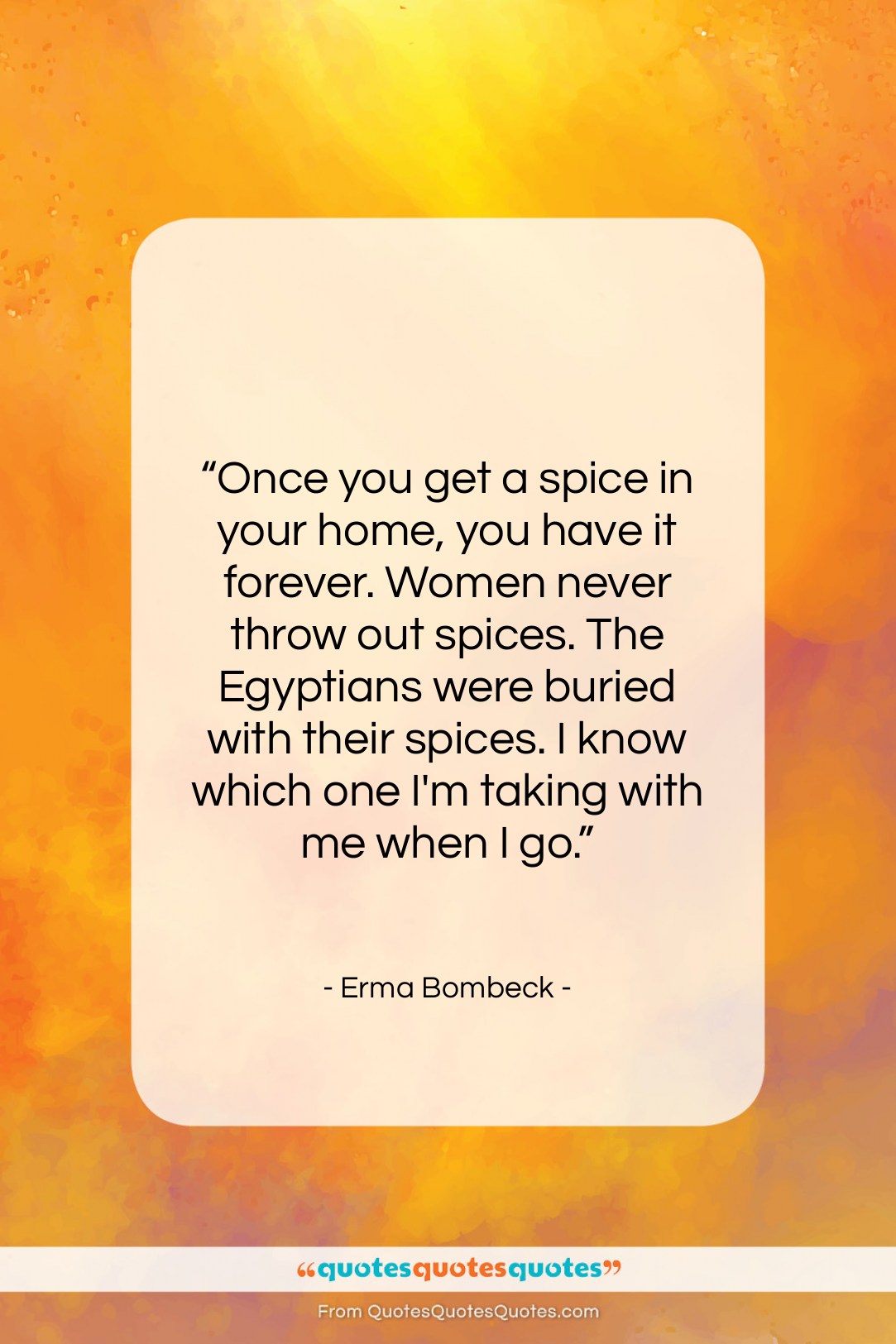 Erma Bombeck quote: “Once you get a spice in your…”- at QuotesQuotesQuotes.com