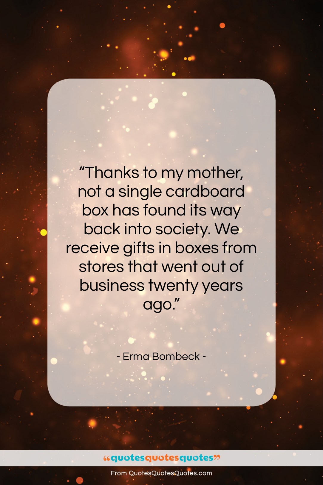 Erma Bombeck quote: “Thanks to my mother, not a single…”- at QuotesQuotesQuotes.com