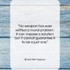 Ernest Hemingway quote: “No weapon has ever settled a moral…”- at QuotesQuotesQuotes.com