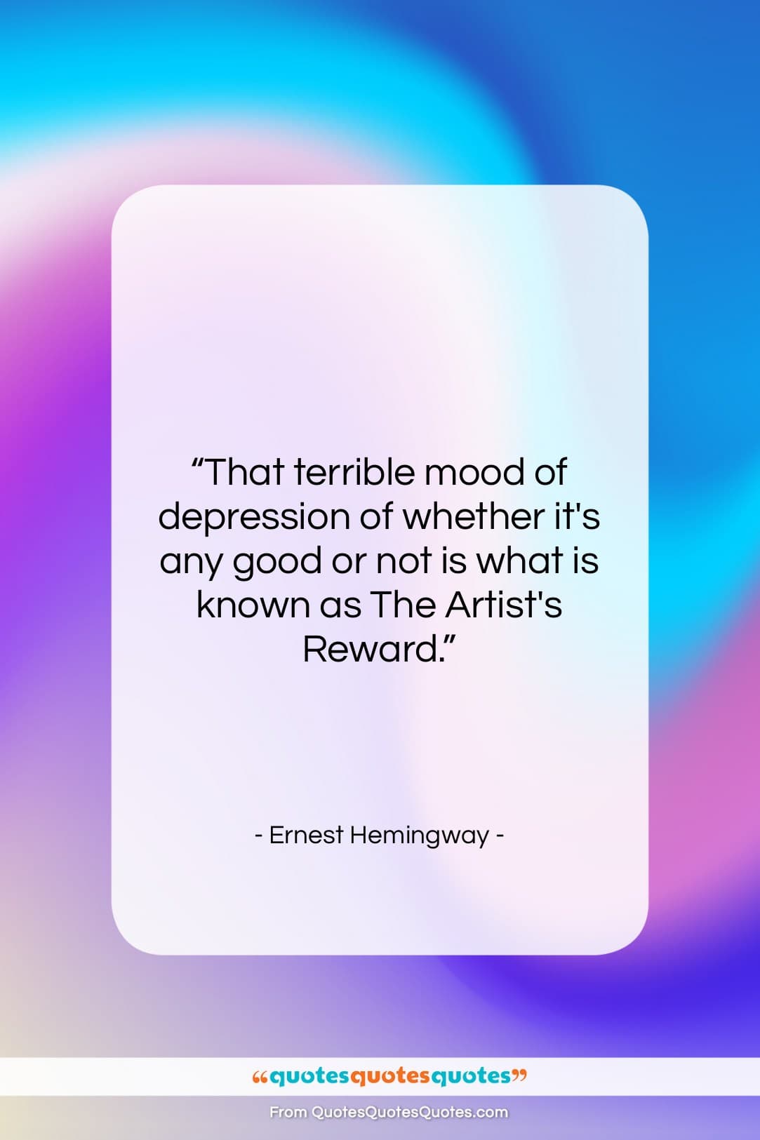 Ernest Hemingway quote: “That terrible mood of depression of whether…”- at QuotesQuotesQuotes.com