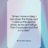 Ernest Hemingway quote: “When I have an idea, I turn…”- at QuotesQuotesQuotes.com