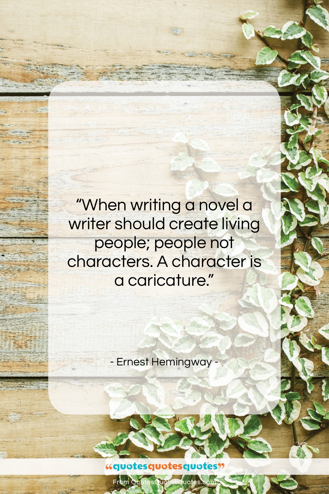 Ernest Hemingway quote: “When writing a novel a writer should…”- at QuotesQuotesQuotes.com