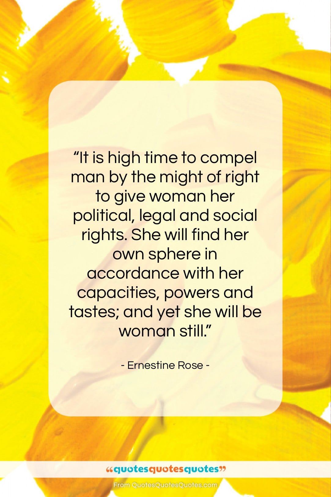 Ernestine Rose quote: “It is high time to compel man…”- at QuotesQuotesQuotes.com