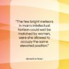 Ernestine Rose quote: “The few bright meteors in man’s intellectual…”- at QuotesQuotesQuotes.com