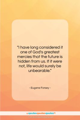 Eugene Forsey quote: “I have long considered it one of…”- at QuotesQuotesQuotes.com