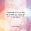 Eugene Ionesco quote: “Everything that has been will be, everything…”- at QuotesQuotesQuotes.com