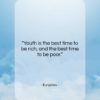 Euripides quote: “Youth is the best time to be…”- at QuotesQuotesQuotes.com