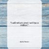 Evita Peron quote: “I will return and I will be…”- at QuotesQuotesQuotes.com